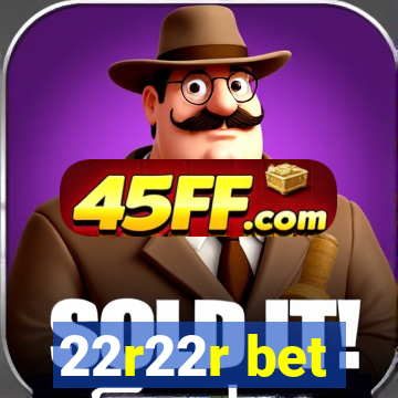22r22r bet